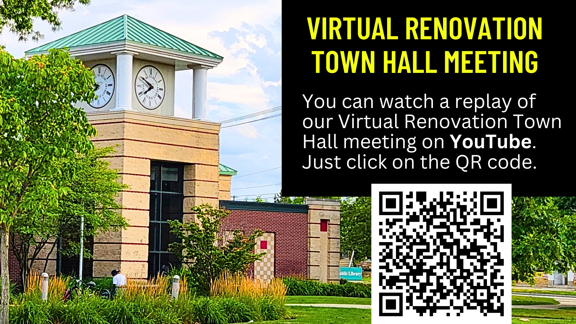 Exterior of library and text: You can watch a replay of our virtual town hall meeting on YouTube. Click on the QR code.