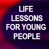 Life Lessons for Young People