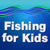 Fishing for Kids