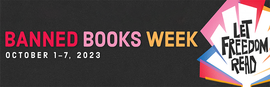 Banned Books Week October 1 - 7