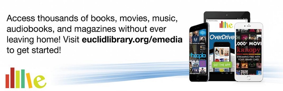 Access thousands of books, movies, music, audiobooks, and magazines without ever leaving home!  Visit euclidlibrary.org/emedia to get started!