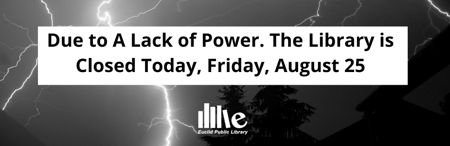 Library is closed today due to lack of power