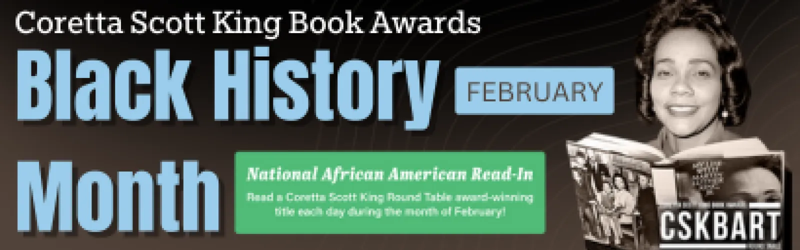 Text: Black History Month National African American Read-In. Photo of Coretta Scott King with a book